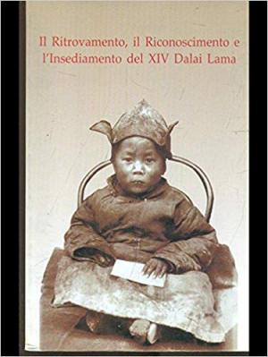Il ritrovamento, il riconoscimento e l'insediamento del 14º Dalai Lama